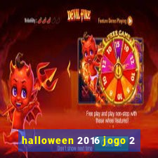 halloween 2016 jogo 2